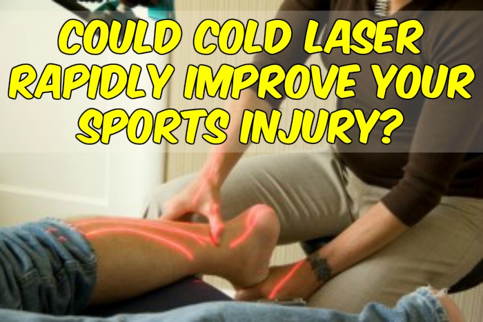 Could Cold Laser Rapidly Improve Your Sports Injury?